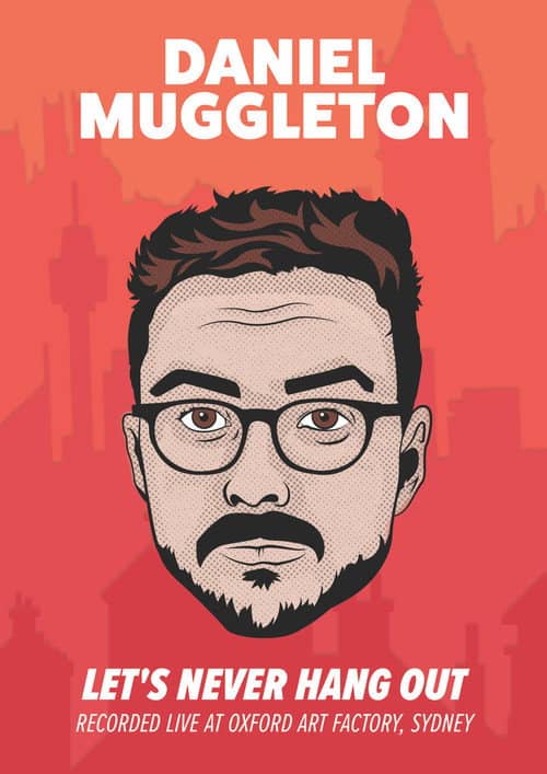 Daniel Muggleton: Let's Never Hang Out