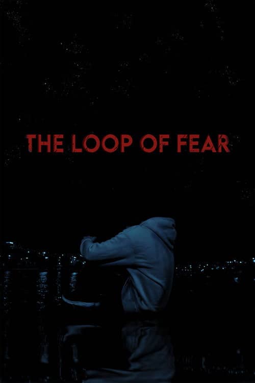 The Loop of Fear
