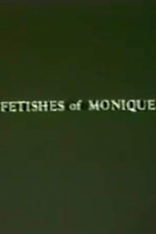 Fetishes of Monique