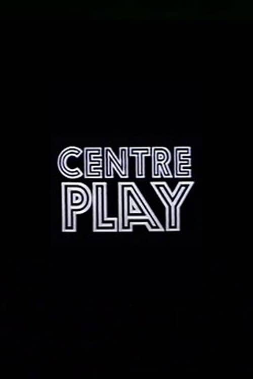Centre Play