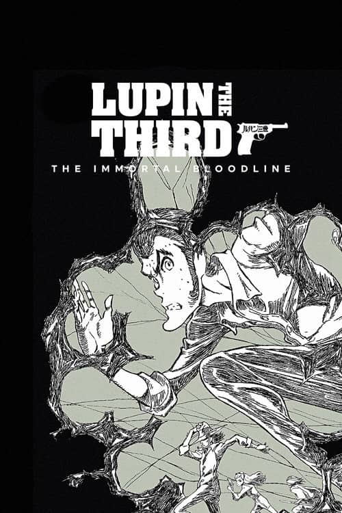 LUPIN THE IIIRD: The Movie - The Immortal Bloodline