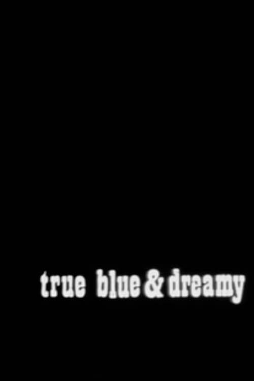 True Blue and Dreamy