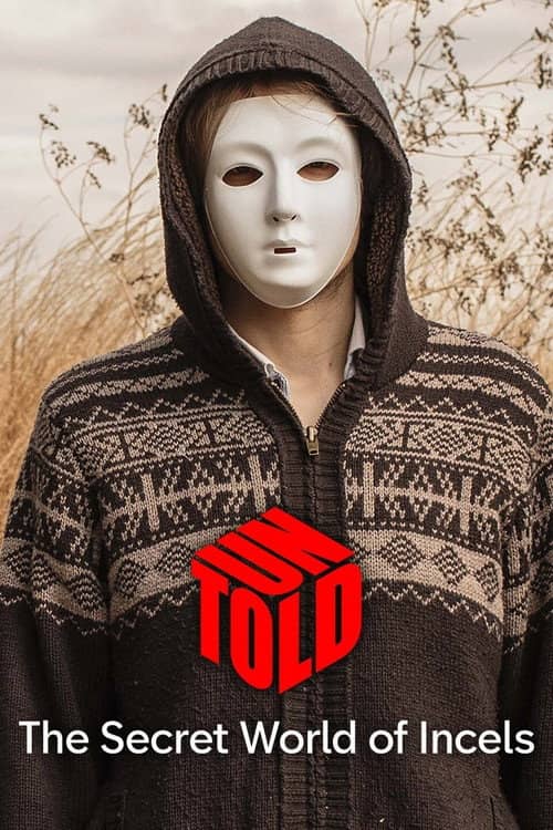UNTOLD: The Secret World of Incels