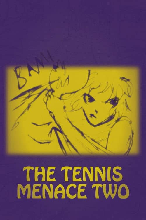 The Tennis Menace Two