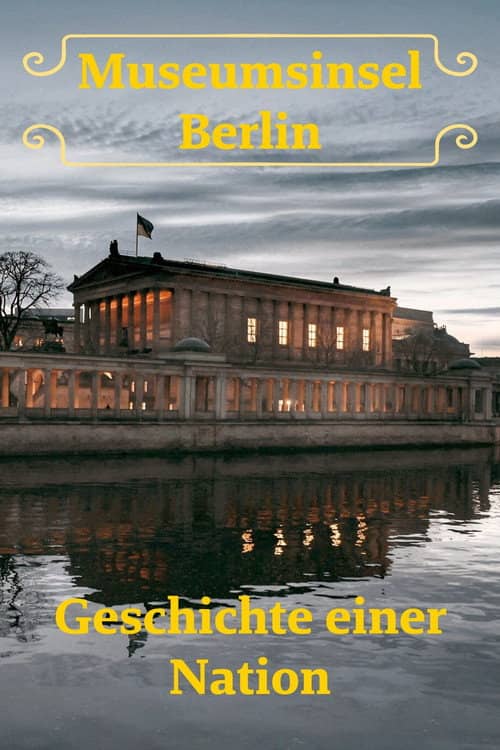 Museumsinsel Berlin - Geschichte einer Nation