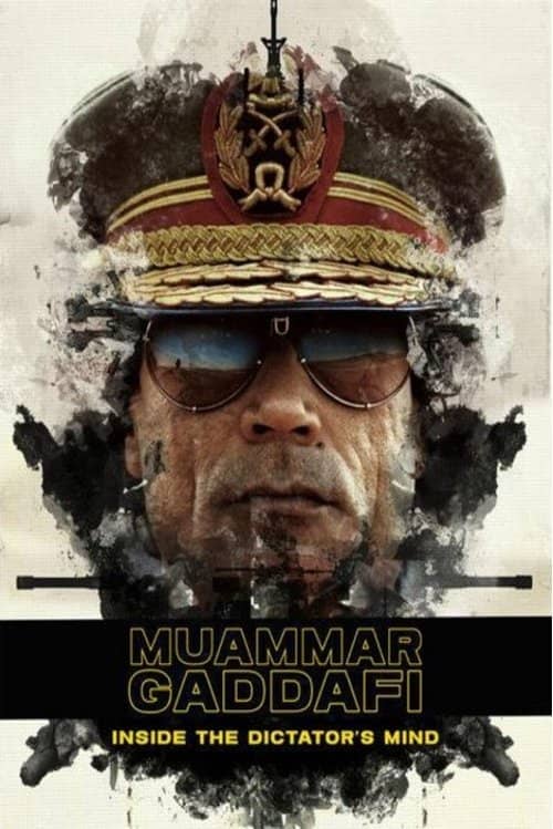 Muammar Gaddafi: Inside the Dictator's Mind
