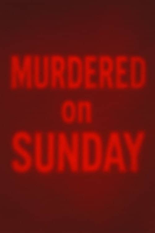 Murdered on Sunday