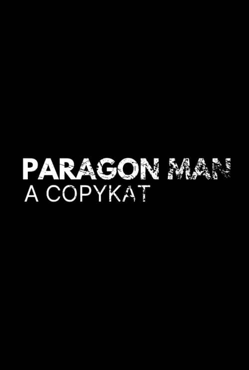 Paragon Man: A Copykat