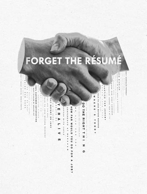 Forget The Résumé