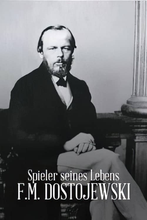 Gambler of his Life - F.M. Dostoyevsky