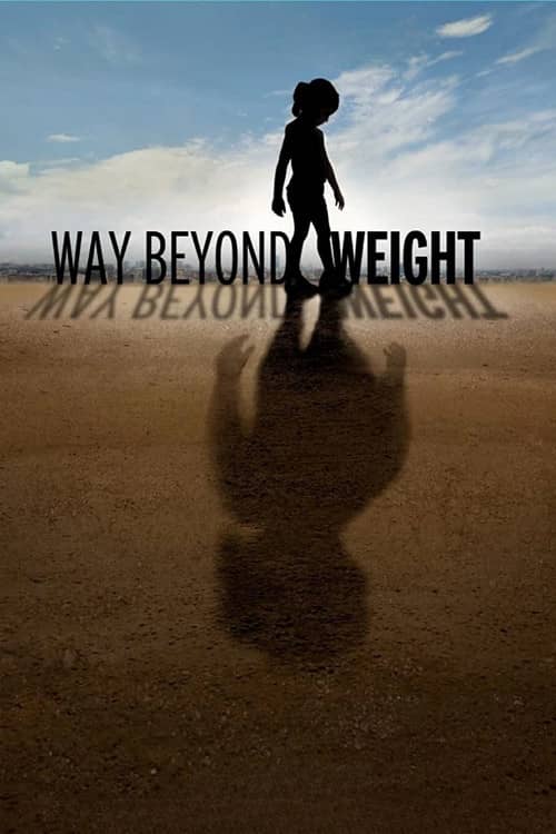 Way Beyond Weight