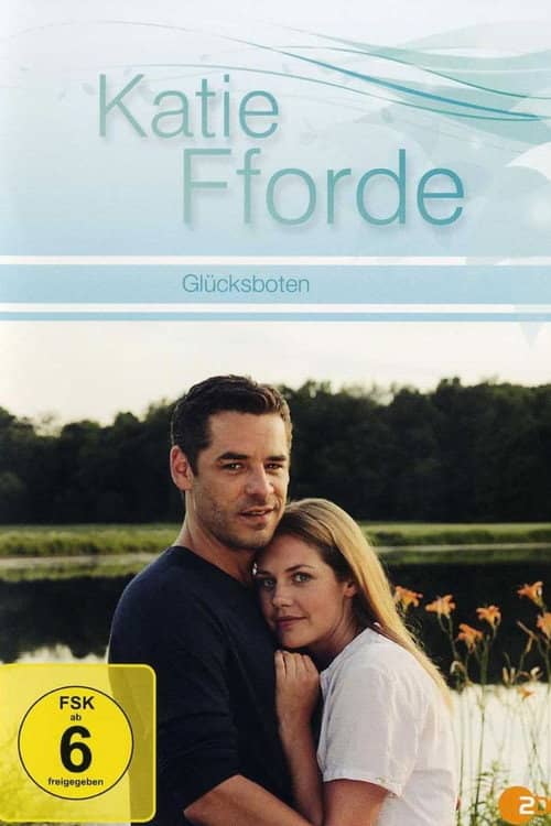 Katie Fforde - Glücksboten