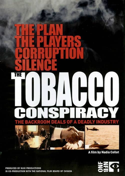 The Tobacco Conspiracy: The Backroom Deals of a Deadly Industry