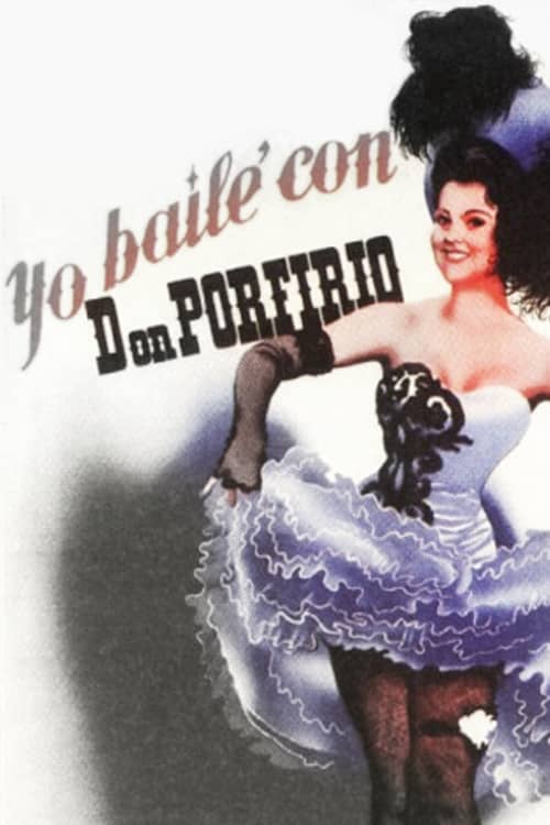 Yo bailé con Don Porfirio
