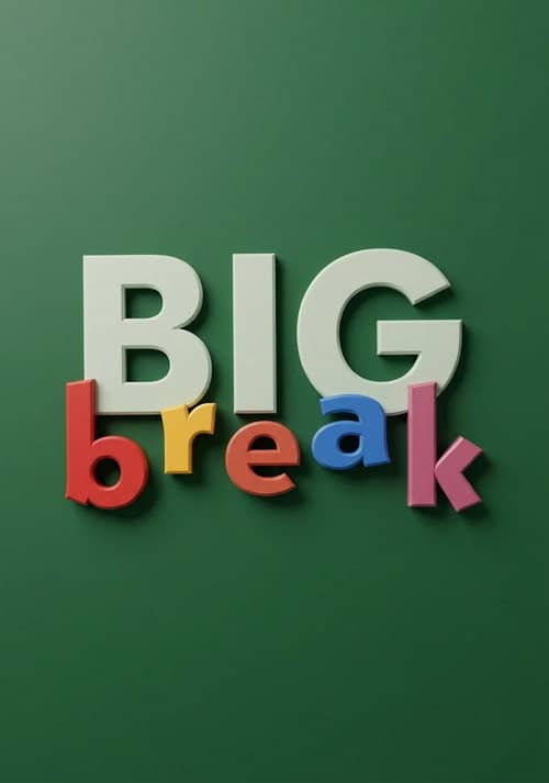 Big Break