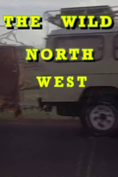 The Wild North West