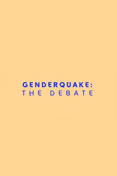 Genderquake: The Debate