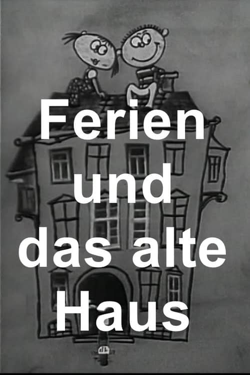 Ferien und das alte Haus