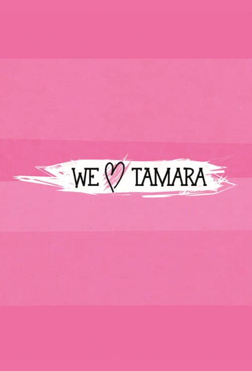 We Love Tamara
