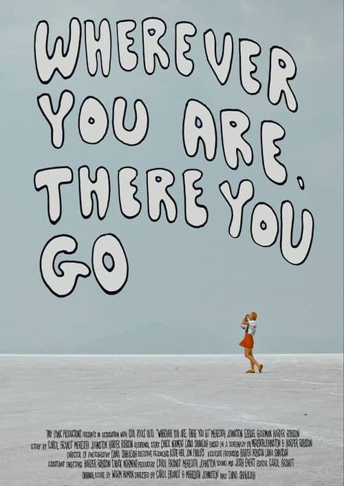 Wherever You Are, There You Go