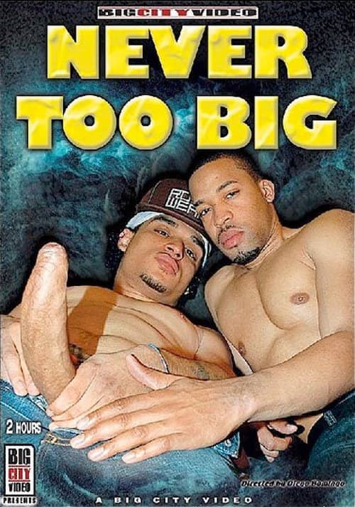 Never Too Big