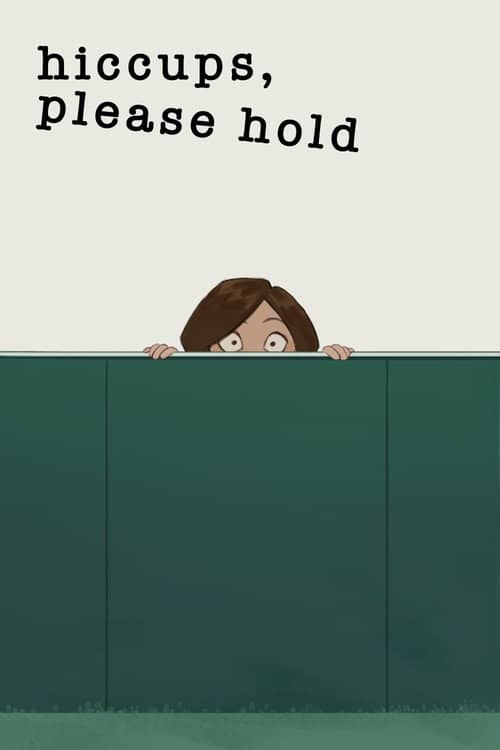 Hiccups, Please Hold