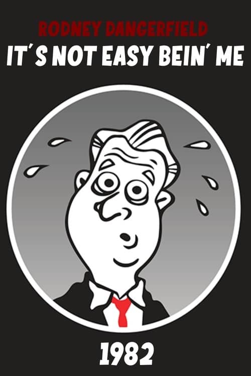 The Rodney Dangerfield Show: It's Not Easy Bein' Me