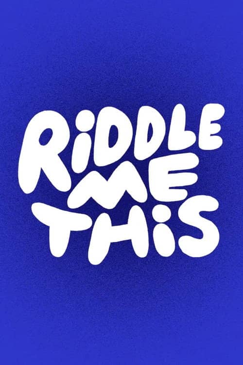 Riddle Me This