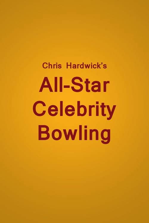 Chris Hardwick's All Star Celebrity Bowling