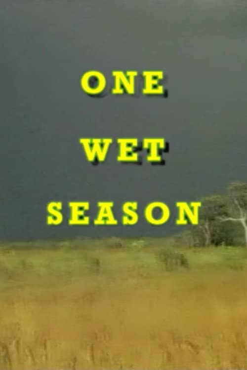 One Wet Season