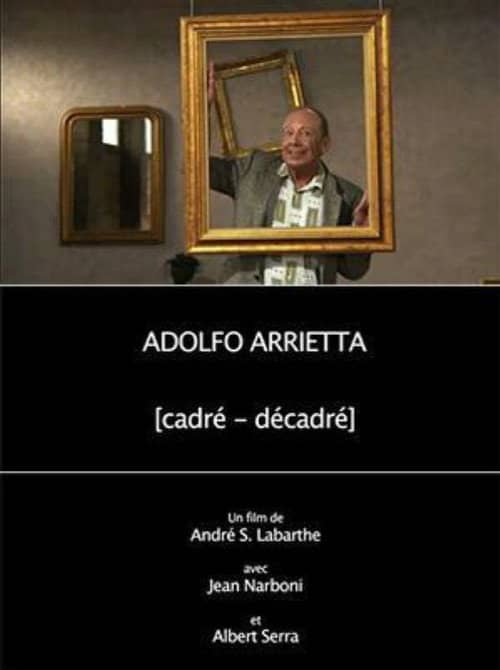 Adolfo Arrietta, (cadré - décadré)
