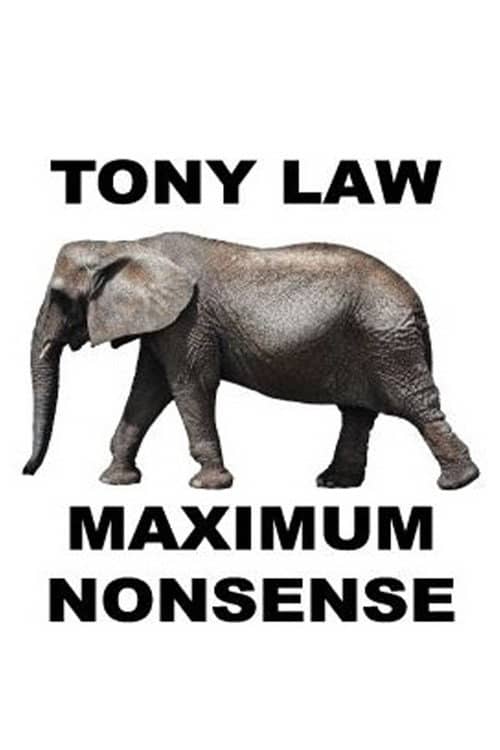Tony Law: Maximum Nonsense