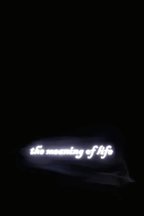 The Meaning of Life
