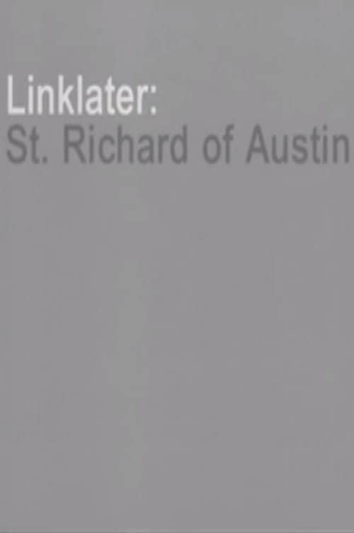 Linklater: St. Richard of Austin