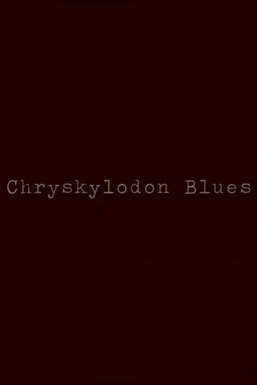 Chryskylodon Blues