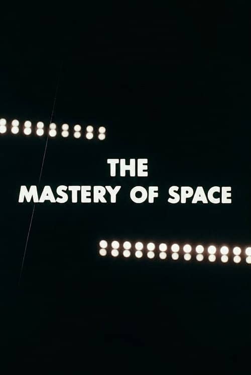 The Mastery of Space