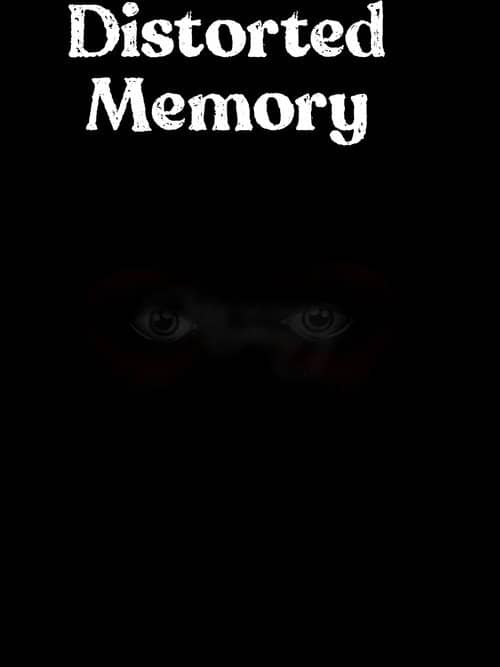 Distorted Memory