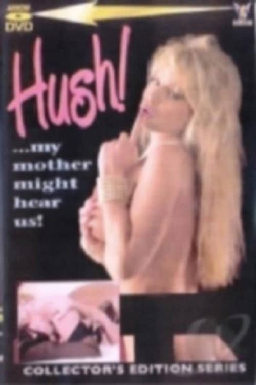 Hush... My Mother Might Hear Us