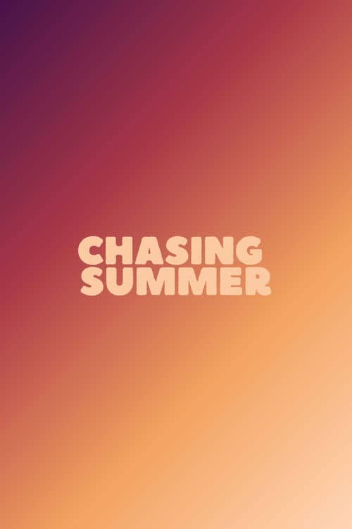 Chasing Summer