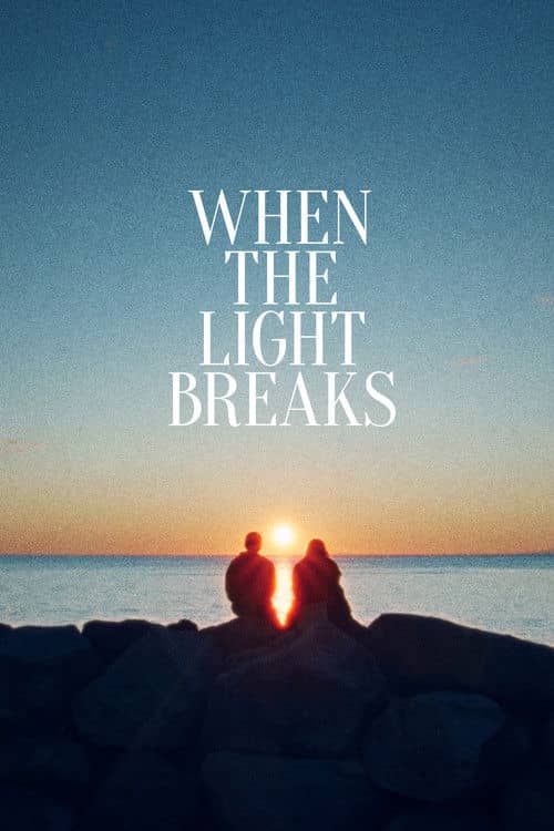When the Light Breaks