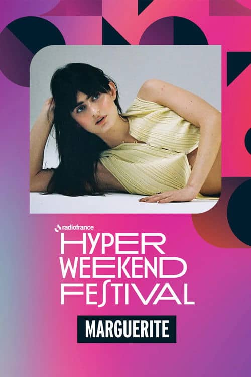 Marguerite à l'Hyper Weekend Festival 2026