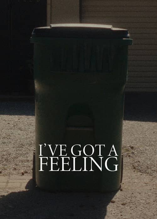 I've Got A Feeling