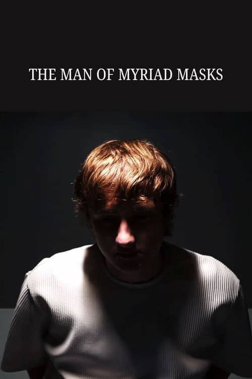 The Man of Myriad Masks