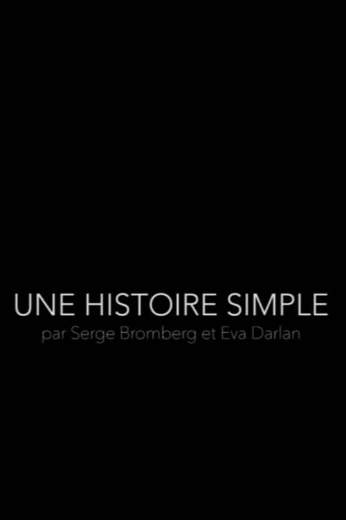 Une Histoire Simple - Par Serge Bromberg et Eva Darlan