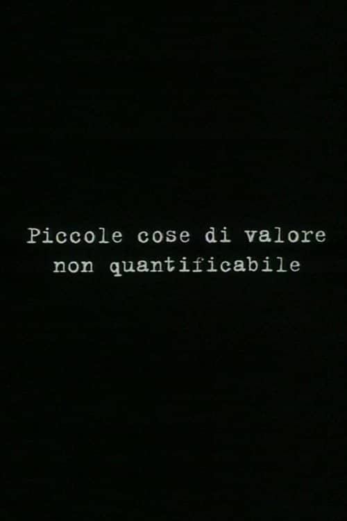 Small things of unquantifiable value