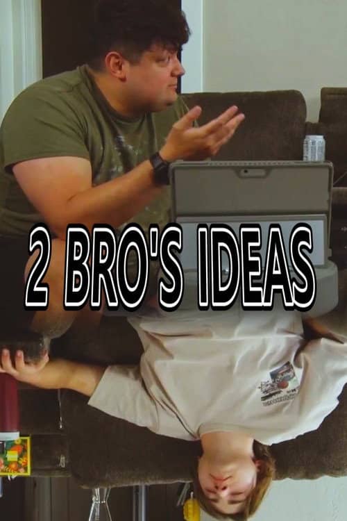 2 Bro's Ideas