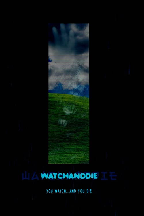 Watchanddie