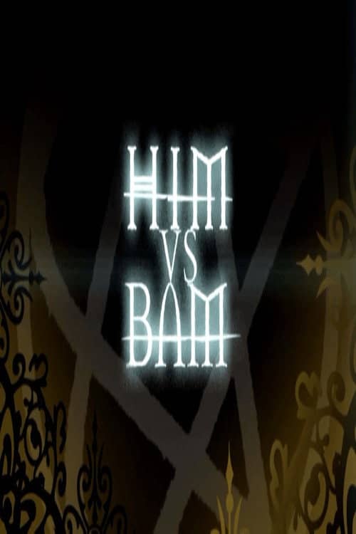 HIM vs BAM