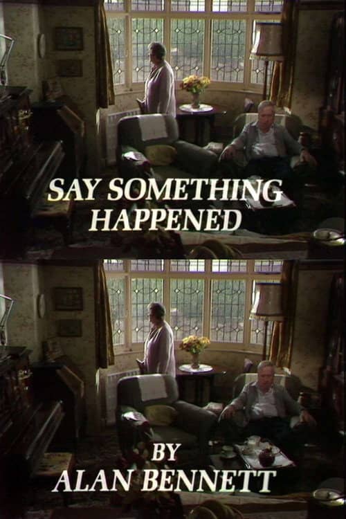 Say Something Happened