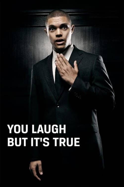 Trevor Noah: You Laugh But It's True